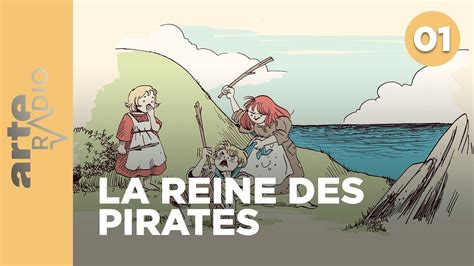 La Reine Des Pirates 1 6 ARTE Radio Podcasts YouTube