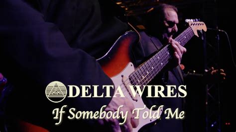 Delta Wires If Somebody Told Me Official 2023 YouTube