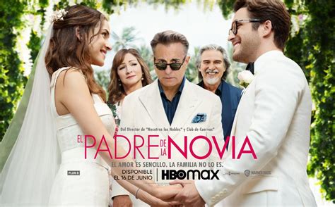 El Padre De La Novia Ya Est Disponible En Hbo Max Mastekhw