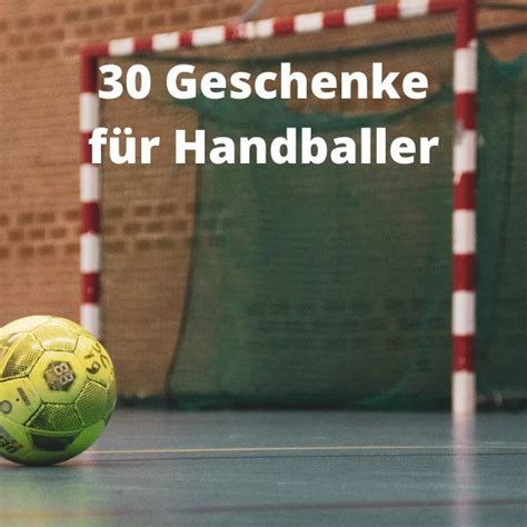 60 sportliche Geschenke für Handballer 365 Presents Geschenke