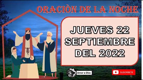 Oración de la noche 22 de septiembre de 2022 YouTube