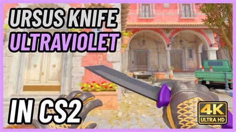 Cs2 Ursus Knife Ultraviolet Cs2 Knife In Game Showcase 4k Youtube