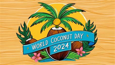 World Coconut Day Benefits Uses And History Of Coconuts