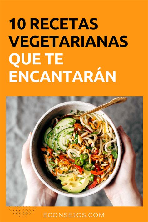 10 Recetas Vegetarianas Para Desayunos Almuerzos Y Meriendas