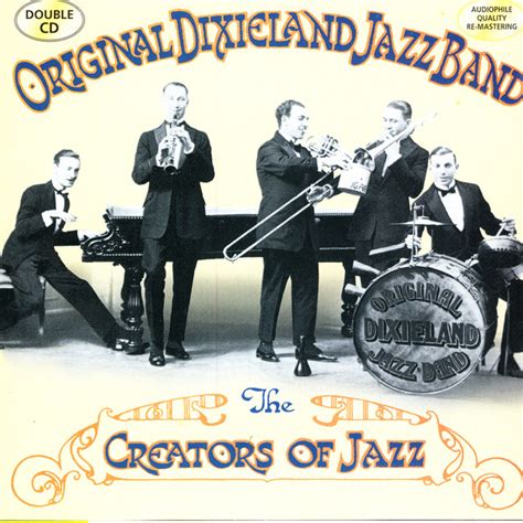 The Creators Of Jazz Album By Original Dixieland Jazz Band Spotify