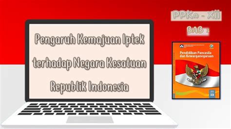 Pengaruh Kemajuan Iptek Terhadap Negara Kesatuan Republik Indonesia