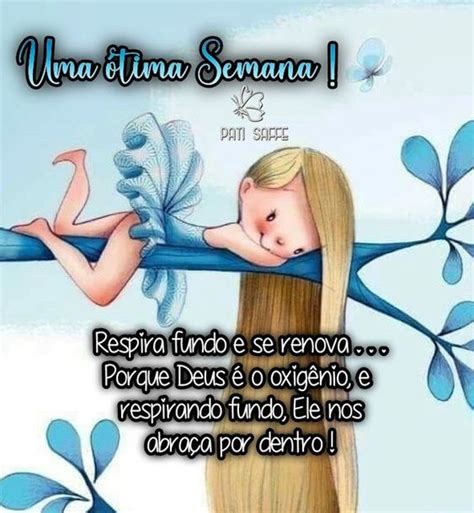 40 Frases De Feliz Semana Com Mensagens Lindas E Abençoadas