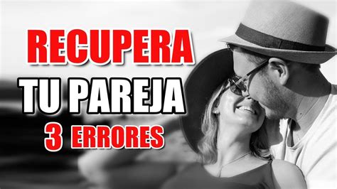 Como Recuperar Tu Relacion De Pareja Tips Para Dejar De Pelear Y