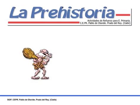 Ppt La Prehistoria Es La Etapa M S Larga De La Evoluci N Humana Este