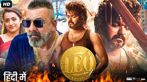 Leo Full Movie In Hindi Dubbed Thalapathy Vijay Sanjay Dutt