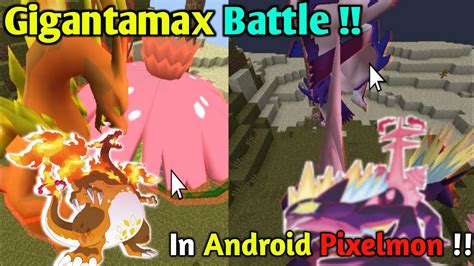 Gigantamax Battle In Android Pixelmon Minecraft Pixelmon YTE