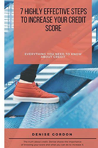 Highly Effective Steps To Increase Your Credit Score Everything You