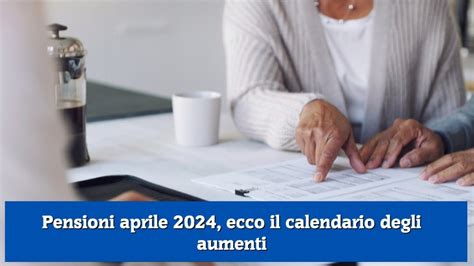 Pensioni Aprile 2024 Ecco Il Calendario Degli Aumenti YouTube