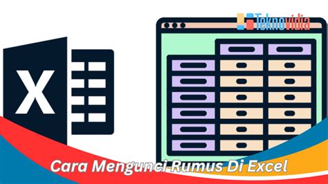 Cara Mengunci Rumus Di Excel Dengan 4 Metode Berbeda Teknovidia