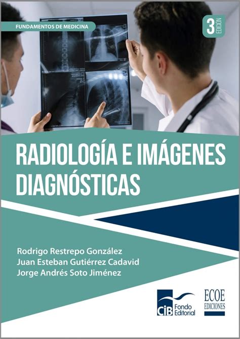 Restrepo Radiolog A E Im Genes Diagn Sticas Ed Libros Y