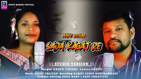 Mone Renag Sada Kagaj New Santali Romantic Song Singer