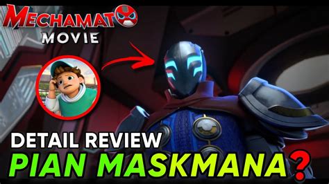 Pian Adalah Maskmana Mechamato Movie YouTube