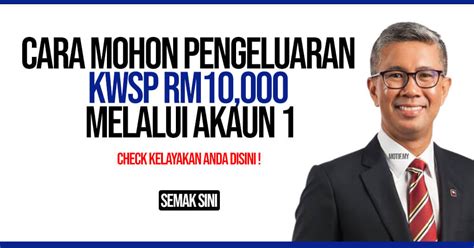 Cara Mohon Pengeluaran KWSP RM10 000 Melalui Akaun 1 Check Kelayakan