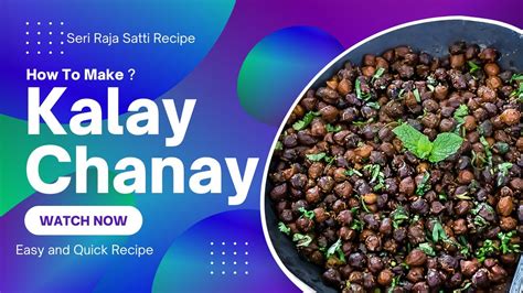 Kalay Chanay Ka Salan Black Chana Recipe Made By Seri Raja Satti