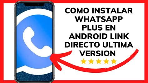 Como Instalar Whatsapp Plus En Android Link Directo Ultima Version