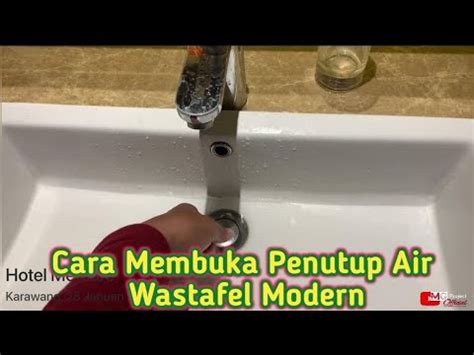 Cara Membuka Penutup Wastafel Hotel Hotel Mercure Karawang Youtube