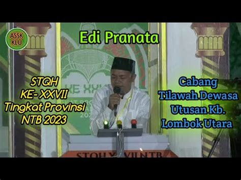 Edi Pranata Stqh Xxvii Cabang Tilawah Dewasa Tingkat Provinsi Ntb