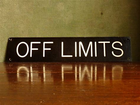 "Off Limits" institutional sign - Anything In Particular