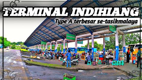 TERMINAL TASIKMALAYA MULAI BANGKIT Hunting Bus Di Terminal Indihiang