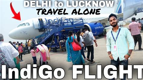 Delhi To Lucknow IndiGo Flight Full Journey IndiGo Flight Economy