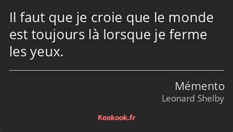 Citation Il Faut Que Je Croie Que Le Monde Est Toujours Kaakook