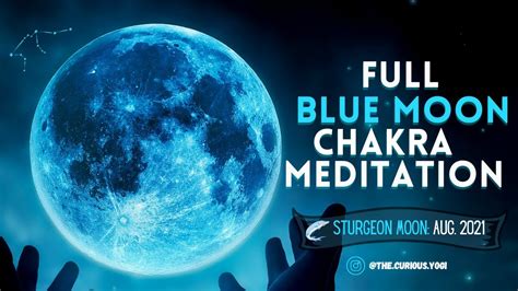 Full Moon Chakra Cleansing Meditation I Blue Moon August 2021 I