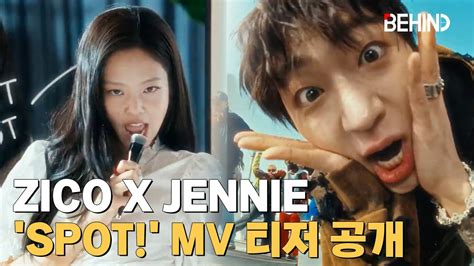 X Spot Mv Zico Jennie Spot Mv Teaser Open