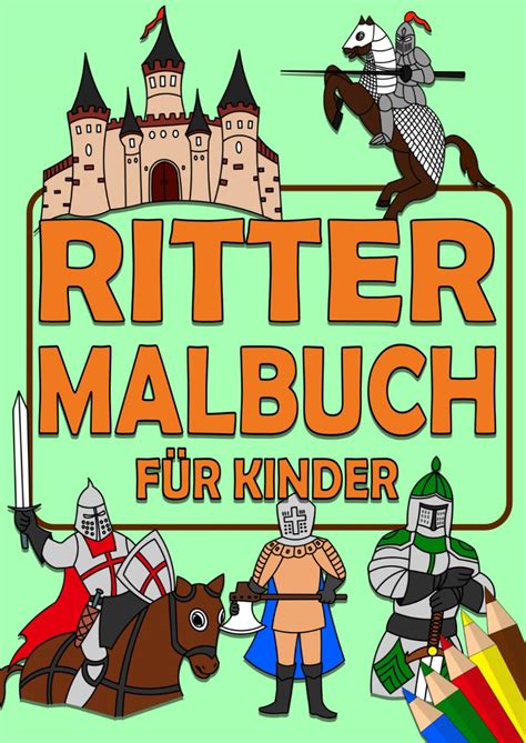 Ritter Malbuch F R Kinder Din A Format Mit Tollen Bildern Zum