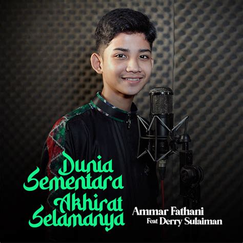 Dunia Sementara Akhirat Selamanya Feat Derry Sulaiman YouTube Music