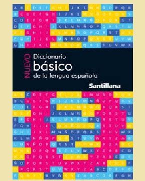 Nuevo Diccionario B Sico De La Lengua Espa Ola Santillana En