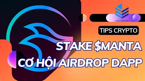 HƯỚNG DẪN STAKE MANTA CƠ HỘI AIRDROP HỆ SINH THÁI How to Stake