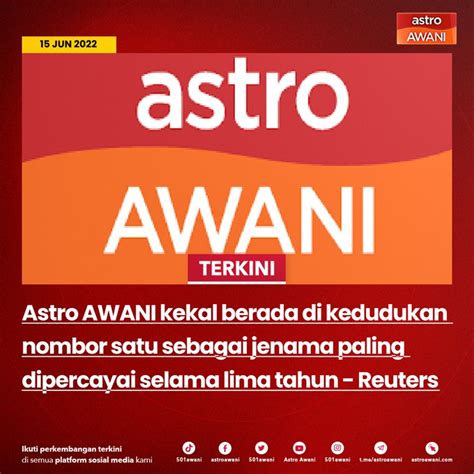 Astro AWANI Terus Unggul Sebagai Jenama Berita Paling Dipercayai