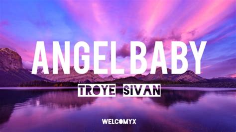 Troye Sivan Angel Baby Lyrics Youtube