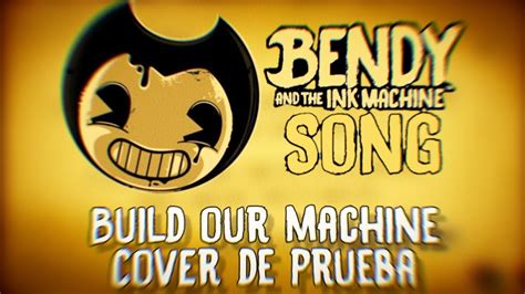 Build Our Machine Cover Español De Prueba DAGames Originals YouTube