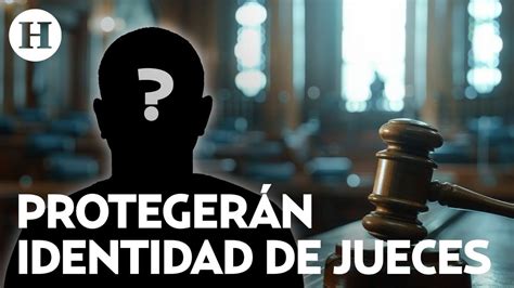 Qu Son Los Jueces Sin Rostro Figura Que Se Integr A Dictamen De La