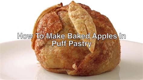 How To Make Baked Apples In Puff Pastry Youtube