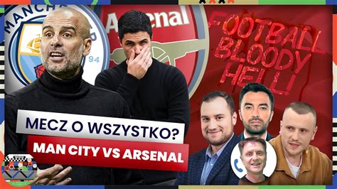 Manchester City Arsenal Mecz O Mistrzostwo Premier League