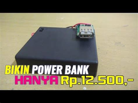 Cara Merakit Power Bank Alternatif Youtube