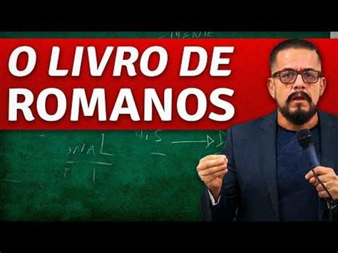 Estudo B Blico Sobre O Livro De Romanos Carta Aos Romanos Estudo