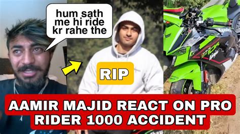 Aamir Majid React On Pro Rider 1000 Accident Pro Rider 1000 Death