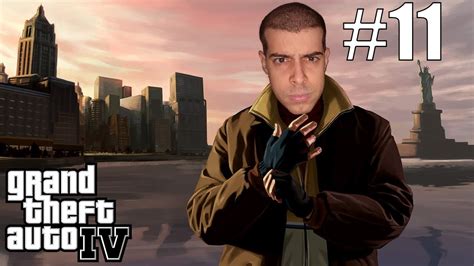 Naner Jogando Grand Theft Auto IV Parte 11 YouTube