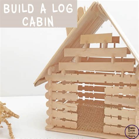 Build a Log Cabin - Simple Living. Creative Learning