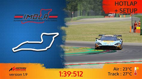 Hotlap Setup Imola Mclaren S Gt Evo Assetto Corsa