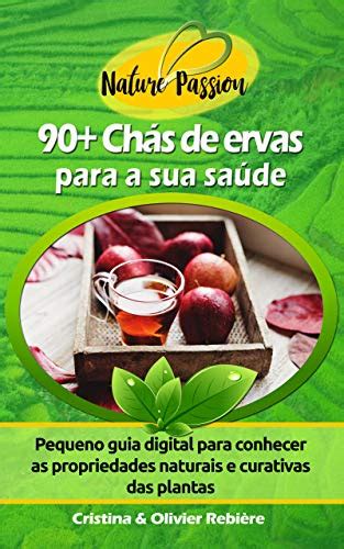 PDF 90 Chás de ervas para a sua saúde Pequeno guia digital para