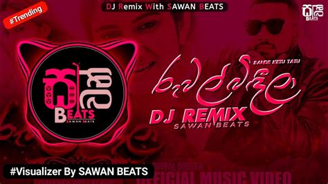 Ruwal Bindila රුවල් බිඳීලා Dj Remix Official Music Video Visualizer Remix